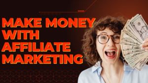 Make Money with Affiliate Marketing